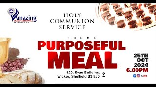 PURPOSEFUL MEAL  COMMUNION SERVICE  25102024 [upl. by Martz]