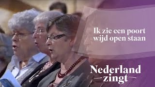 Nederland Zingt Ik zie een poort wijd open staan [upl. by Robma269]