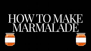 How to make marmalade  marmalade recipe [upl. by Aseek921]