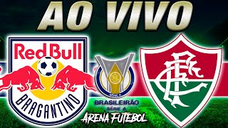 BRAGANTINO x FLUMINENSE AO VIVO Campeonato Brasileiro  Narração [upl. by Publus]