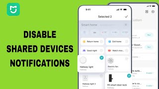 How To Disable Shared Devices Notifications On Mi Home App [upl. by Oiled]