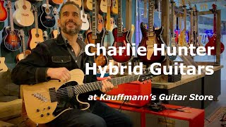 Charlie Hunter and Hybrid Guitars at Kauffmanns Guitar Store [upl. by Celinda332]