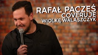 Rafał Pacześ coveruje Wiolkę Walaszczyk  StandUp [upl. by Yltnerb]