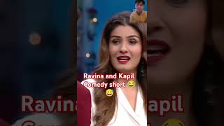 Ravina ll the KapilshortYouTube comedyshortfunny😅😂😅 [upl. by Celeski]