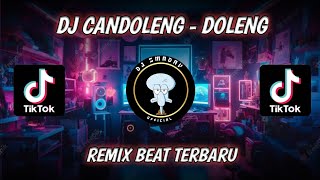 DJ CANDOLENG  DOLENG  REMIX BEAT TERBARU [upl. by Averill955]