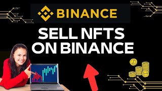 How to Sell NFTS on Binance 2024 [upl. by Merle470]