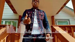 Finesse2Tymes  Mixed Feelings Official Video [upl. by Hanikehs]