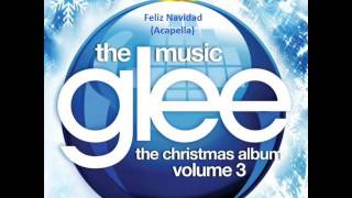 Glee  Feliz Navidad  Acapella [upl. by Yaned990]