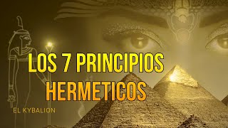 Los 7 principios sobre los que se basa la filosofía Hermética HERMES TRISMEGISTO [upl. by Knah659]