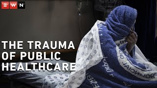 The trauma of South African public health care [upl. by Emili362]