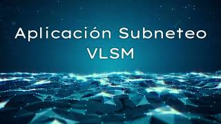 Aplicación de Subneteo VLSM [upl. by Timmi]