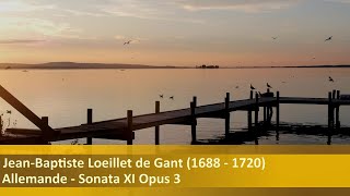 JeanBaptiste Loeillet de Gant Allemande vivace  Sonata XI Opus 3 [upl. by Iruam]