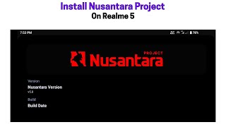 Install Nusantara Project on Realme 5  RMX1911  Trinket [upl. by Yeltrab747]