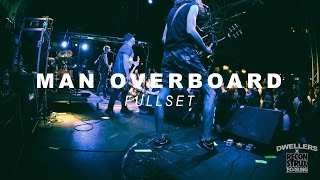 Man Overboard  Fullset  Dwellers Live [upl. by Cole]