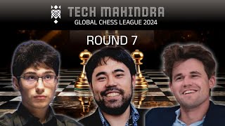 Tech Mahindra Global Chess League 2024  ROUND 7 [upl. by Fruma]