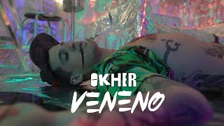 OKHER  Veneno Official Video [upl. by Teik]