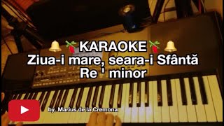 🔔🎄 Ziuai mare searai sfântă Re  min  KARAOKE [upl. by Karlise]