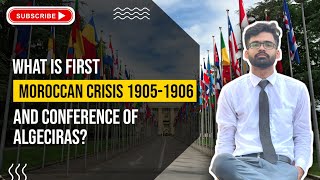 What is First Moroccan Crisis 19051906 and Conference of Algeciras  Hindi Urdu [upl. by Cristen410]