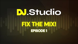 Fix the Mix 1Elevate Your DJ mixing skills with DJStudio [upl. by Anwat]