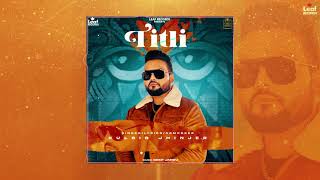 TITLI Official Song Kulbir Jhinjer  Deep Jandu  Leaf Records  Punjabi Songs 2021 Leaf Records [upl. by Leunammi]