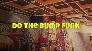 Do The Bump Funk [upl. by Naenaj]