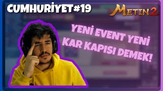 TOMBALA EVENTİ BAŞLADI PETİMİZ BİZİ NE KADAR GÜÇLENDİREBİLİR Metin2 TR Cumhuriyet19 [upl. by Illak]