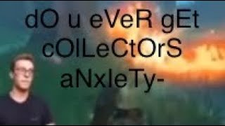 Everytime PointCrow Gets annoyed by “Do you ever get collectors anxiety” [upl. by Anoyek]