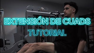 EXTENSIÓN DE CUÁDRICEPS EN MÁQUINA  TUTORIAL [upl. by Peggie]