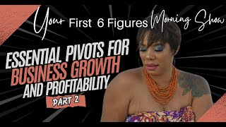 Pt 2 Essential Pivots For Business Growth And Profitability [upl. by Arand742]