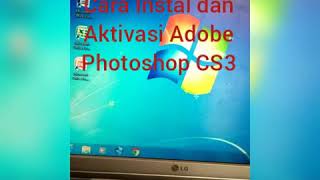 Cara Instal Dan Aktivasi Adobe Photoshop CS3 [upl. by Ahsiak193]