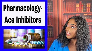 Pharmacology Ace Inhibitors [upl. by Elston945]