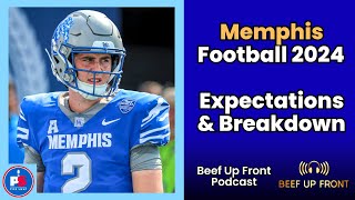 Memphis Football 2024 Expectations amp Breakdown  Beef Up Front Podcast [upl. by Hyatt35]