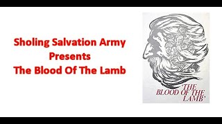 Sholing Salvation Army presents the musical by Gowans amp Larsson The Blood of the Lamb [upl. by Melbourne621]