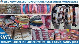 Amazing Collection Hair Accessories Items Wholesale Market  Hair Clutcher Hair Band Hair Clip [upl. by Jarib]