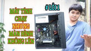 Lỗi 1 MÁY TÍNH BẬT VẪN CHẠY MÀ MÀN HÌNH KHÔNG LÊN CÁCH XỬ LÝ NHANH  1 LỖI NGUỒN MÁY TÍNH [upl. by Barraza]