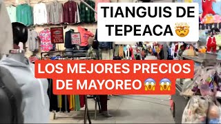 TIANGUIS DE TEPEACA PUEBLA🤯 LOS MEJORES PRECIOS DE MAYOREO [upl. by Ekud755]