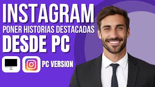 Como Poner Historias Destacadas En Instagram Desde PC [upl. by Sokcin612]