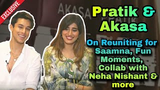 Pratik amp Akasa Gets Chatty about Reuniting equation upcoming projects amp more [upl. by Fulks]