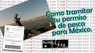 TUTORIAL Como tramitar tu permiso de pesca en México [upl. by Yelats347]