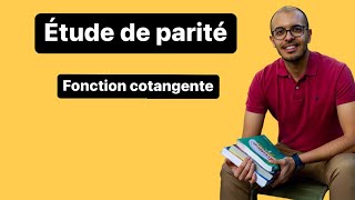 Parité d’une fonction  Fonction cotangente 📚tous niveau lycée [upl. by Yettie]