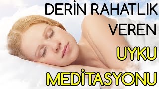 Derin Rahatlık Veren UYKU MEDİTASYONU [upl. by Tammany]