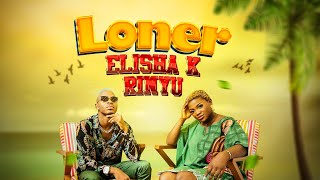 Elisha K Rinyu  Loner Official Video [upl. by Allak]