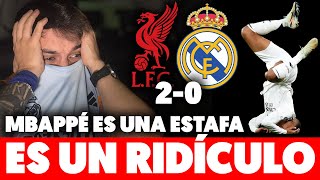 EL LIVERPOOL DESTROZA al MADRID 20 y MBAPPÉ es UNA ESTAFA DESCOMUNAL · CERCA DE SER ELIMINADOS [upl. by Etteluap861]