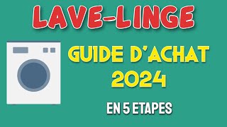 Quelle machine à laver choisir en 2024  🏆 5 astuces INDISPENSABLES [upl. by Allveta]