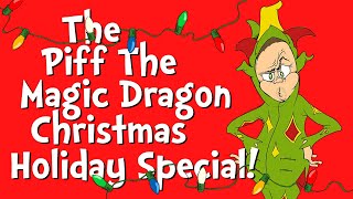 The Piff The Magic Dragon Holiday Special [upl. by Husein859]