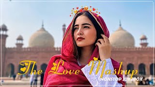 THE LOVE MASHUP 2024💝 Best Mashup of Arijit Singh Jubin Nautiyal Atif Aslam [upl. by Nivri]