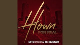 HTown for Real feat ZRo amp Mista Madd [upl. by Turro]