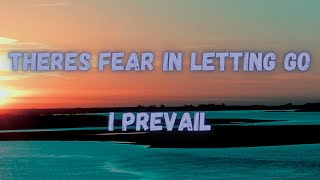 Theres Fear In Letting Go  I Prevail  LyricsLegendado [upl. by Tosch867]