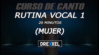 RUTINA PARA VOCALIZAR  MUJER  Nivel 1  20 minutos [upl. by Irot]