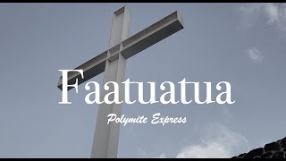 Polymite Express  Faatuatua Official Audio [upl. by Anoj314]